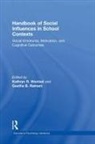Kathryn Ramani Wentzel, Geetha Ramani, Kathryn Wentzel, Wentzel Kathryn - Handbook of Social Influences in School Contexts