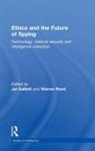 Jai (Macquarie University Galliott, Jai Galliott, Galliott Jai, Warren Reed, Reed Warren - Ethics and the Future of Spying