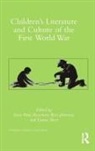 Lissa (Brock University Paul, Rosemary R. Johnston, Johnston Rosemary R., Lissa Paul, Paul Lissa, Emma Short... - Children''s Literature and Culture of the First World War