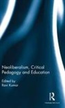 Ravi (Department of Sociology Kumar, Ravi Kumar, Kumar Ravi - Neoliberalism, Critical Pedagogy and Education