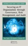 III Rainey, James L Rainey III, James L. Rainey III, Ken E Sigler, Ken E. Sigler, Ken E. (Oakland Community College Sigler... - Securing an It Organization Through Governance, Risk Management, and