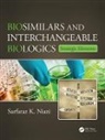 Sarfaraz K. Niazi, Sarfaraz K. (Therapeutic Proteins Internati Niazi - Biosimilars and Interchangeable Biologics