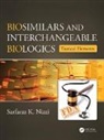 Sarfaraz K. Niazi - Biosimilars and Interchangeable Biologics