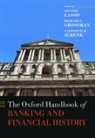 Youssef (Professor of Economic History Cassis, Youssef Cassis, Cassis Youssef, Richard S. Grossman, Grossman Richard S., Catherine R. Schenk... - Oxford Handbook of Banking and Financial History