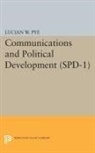 Lucian W. Pye - Communications and Political Development. (Spd-1)