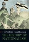 John (Professor of Nationalism and Ethni Breuilly, John Breuilly, John (Professor of Nationalism and Ethnicity Breuilly - Oxford Handbook of the History of Nationalism
