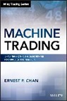Ernest P Chan, Ernest P. Chan, Ernest P. (Cornell University) Chan, Chan Ernest P. - Machine Trading