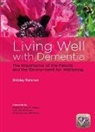 Shibley Rahman, Shibley (Ucl Institute of Cardiovascular S Rahman, Rahman Shibley - Living Well With Dementia