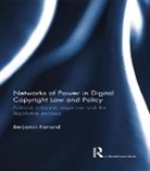 Benjamin Farrand, Farrand Benjamin - Networks of Power in Digital Copyright Law and Policy
