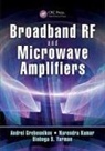 Andrei Grebennikov, Andrei (Microsemi Corporation Grebennikov, Narendra Kumar, Kumar Narendra, Binboga S. Yarman - Broadband Rf and Microwave Amplifiers