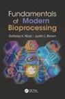 Justin L. Brown, Brown Justin L., Sarfaraz K. Niazi, Sarfaraz K. (Therapeutic Proteins Internati Niazi - Fundamentals of Modern Bioprocessing