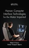 Sridhar Poosapadi Arjunan, Arjunan Sridhar Poosapadi, Dinesh K. Kumar, Dinesh K. (Rmit University Kumar, Dinesh K. Arjunan Kumar, Kumar Dinesh K. - Human-Computer Interface Technologies for the Motor Impaired