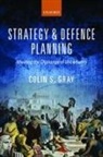 Colin S Gray, Colin S. Gray, Colin S. (Professor of International Politic Gray, Colin S. (Professor of International Politics and Strategic Studies Gray, Gray Colin S. - Strategy and Defence Planning