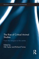 Nik Twine Taylor, Nik Taylor, Richard Twine, Twine Richard - Rise of Critical Animal Studies