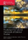 Barbara Prince Humberstone, Karla A. Henderson, Henderson Karla A., Barbara Humberstone, Humberstone Barbara, Heather Prince... - Routledge International Handbook of Outdoor Studies