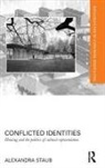 Alexandra Staub, Staub Alexandra - Conflicted Identities