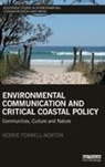 Kerrie Foxwell-Norton, Kerrie (Griffith University Foxwell-Norton, Foxwell-Norton Kerrie - Environmental Communication and Critical Coastal Policy