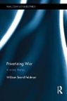 William Feldman, William (Harvard Universitys Brigham and Feldman, Feldman William - Privatizing War