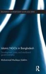 Mohammad Musfequs Salehin, Mohammad Musfequs (University of Bergen Salehin, Salehin Mohammad Musfequs - Islamic Ngos in Bangladesh