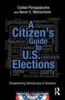 Costas Panagopoulos, Costas Weinschenk Panagopoulos, Panagopoulos Costas, Aaron Weinschenk, Aaron C Weinschenk, Aaron C. Weinschenk - Citizen''s Guide to U.s. Elections