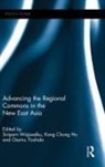 Siriporn (Thammasat University Wajjwalku, Siriporn Ho Wajjwalku, Kong Chong Ho, Ho Kong Chong, Siriporn Wajjwalku, Wajjwalku Siriporn... - Advancing the Regional Commons in the New East Asia