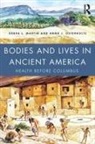 Debra Martin, Debra (University of Nevada Martin, Debra L Martin, Debra L. Martin, Debra Osterholtz Martin, Martin Debra... - Bodies and Lives in Ancient America