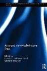 Francis E. Basu Das Hutchinson, Sanchita Basu Das, Francis E. Hutchinson, Hutchinson Francis E. - Asia and the Middle-Income Trap