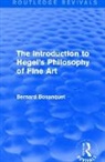 Bernard Bosanquet, Bosanquet Bernard - Introduction to Hegel''s Philosophy of Fine Art