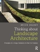 Bruce Sharky, Bruce (Louisiana State University Sharky - Thinking About Landscape Architecture Principles of a Design Profession for the 21st Century