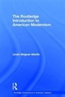 Linda Wagner-Martin, Linda (University of North Carolina Wagner-Martin, Wagner-Martin Linda - Routledge Introduction to American Modernism