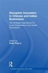 Peter Ping Li, Peter Ping Li, Ping Li Peter - Disruptive Innovation in Chinese and Indian Businesses
