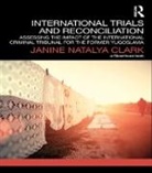 Janine Clark, Janine Natalya Clark - International Trials and Reconciliation