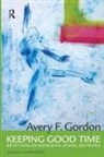 Angela Davis, Davis Angela, Avery Gordon, Avery Davis Gordon, Gordon Avery - Keeping Good Time