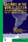 Ramon Grosfoguel, Ramon Maldonado-Torres Grosfoguel, Nelson Maldonado-Torres, Jose David Saldivar - Latino/as in the World-System