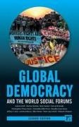 Marc Becker, Becker Marc, Dorval Brunelle, Brunelle Dorval, Christopher Chase-Dunn, … - Global Democracy and the World Social Forums