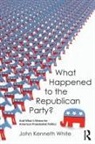 John White, John Kenneth White - What Happened to the Republican Party?