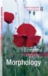 Martin Haspelmath, Martin Sims Haspelmath, Haspelmath Martin, Andrea Sims - Understanding Morphology