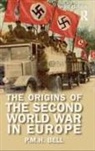 P M H Bell, P. M. H. Bell - Origins of the Second World War in Europe