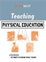 Richard Bailey - Teaching Physical Education