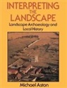 Michael Aston - Interpreting the Landscape