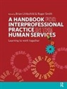 Brian Smith Littlechild, Brian Littlechild, Littlechild Brian, Roger Smith - Handbook for Interprofessional Practice in the Human Services