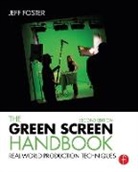 Jeff Foster, Jeff (Digital Video and Film Producer Foster, Foster Jeff - Green Screen Handbook