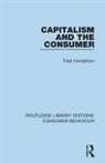 Fred Henderson, Henderson Fred - Capitalism and the Consumer (Rle Consumer Behaviour)