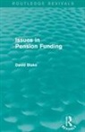 David Blake, David (City University Blake - Issues in Pension Funding (Routledge Revivals)