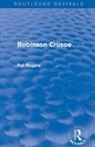 Pat Rogers, Rogers Pat - Robinson Crusoe (Routledge Revivals)