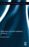 Jonathan Lewis, Jonathan (University of Cambridge Lewis - Reification and the Aesthetics of Music