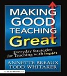 Annette Breaux, Breaux Annette, Todd Whitaker, Todd (Indiana State University Whitaker - Making Good Teaching Great