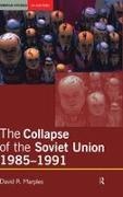 David R Marples, David R. Marples, Marples David R. - Collapse of the Soviet Union, 1985-1991