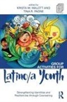 Krista M. Paone Malott, Krista M. Malott, Malott Krista M., Tina R. Paone, Paone Tina R. - Group Activities for Latino/a Youth