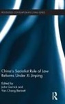 John Bennett Garrick, Yan Chang Bennett, Bennett Yan Chang, John Garrick, Garrick John - China''s Socialist Rule of Law Reforms Under XI Jinping